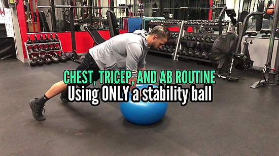 CHEST, TRICEP, AB ROUTINE USING STAB BALL
